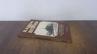 			Raising the Echoes, Fleming, D.J., Imprint unknown, 1984, Hardcov		