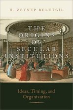 The Origins of Secular Institutions: Ide... 9780197598450 by Bulutgil, H. Zeynep