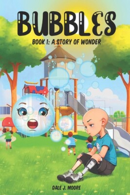 Bubbles: Book I: A Story Of Wonder 9780986853432| eBay
