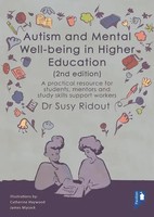 Autism AND Mental Well-Being In Higher Education 2Nd Edition: A Practical...