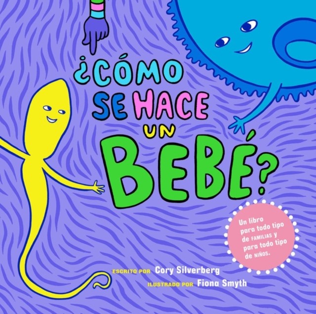 ¿Cómo se hace un bebé?: Spanish Language  by Cory Silverberg PAPERBACK (SPANISH)