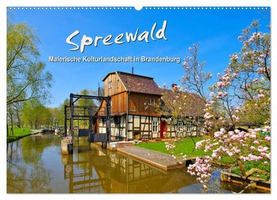 Spreewald - Malerische Kulturlandschaft in Brandenburg (Wandkalender 2026 DIN...