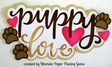 PUPPY LOVE girl paper piecing title for Premade Scrapbook Page die cut by Rhonda