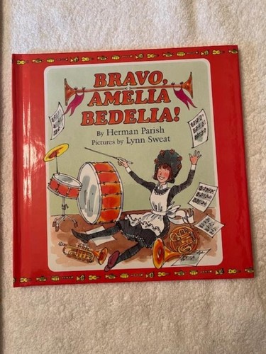 Bravo, Amelia Bedelia! by Herman Parish (2004, Hardcover)