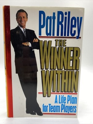 The Winner Within: A Life Plan for Team Players - hardcover Riley, Pat