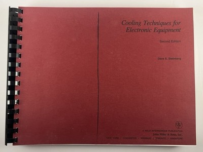 Cooling Techniques for Electronic Equipment 2nd Edition Dave S. Steinberg Wiley