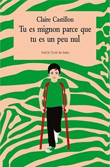 Tu es mignon parce que tu es un peu nul von Castill... | Buch | Zustand sehr gut