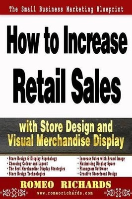 Romeo Richards How to Increase Retail Sales with Store Design and  (Taschenbuch)