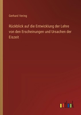 Rckblick auf die Entwicklung der Lehre von den Erscheinungen und Ursachen der Ei