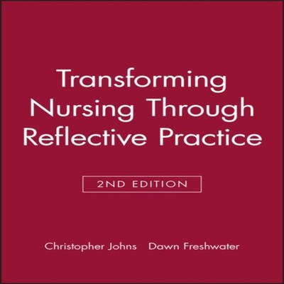 Transforming Nursing Through 2e Johns Paperback John Wiley Sons N