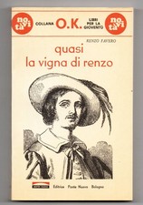QUASI LA VIGNA DI RENZO - Renzo Favero - Editrice Ponte Nuovo Bologna 1972
