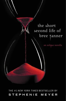 The Short Second Life of Bree Tanner: An Eclipse Novella (The Twilight Saga)