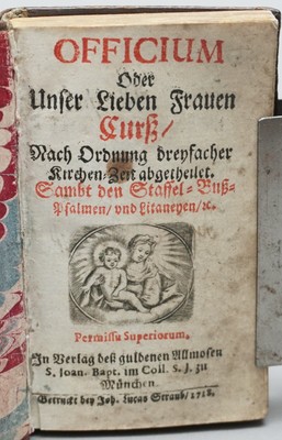 Officium oder unser lieben Frauen Curß Guldenen Allmosen J.L. Straub 1718 VZ