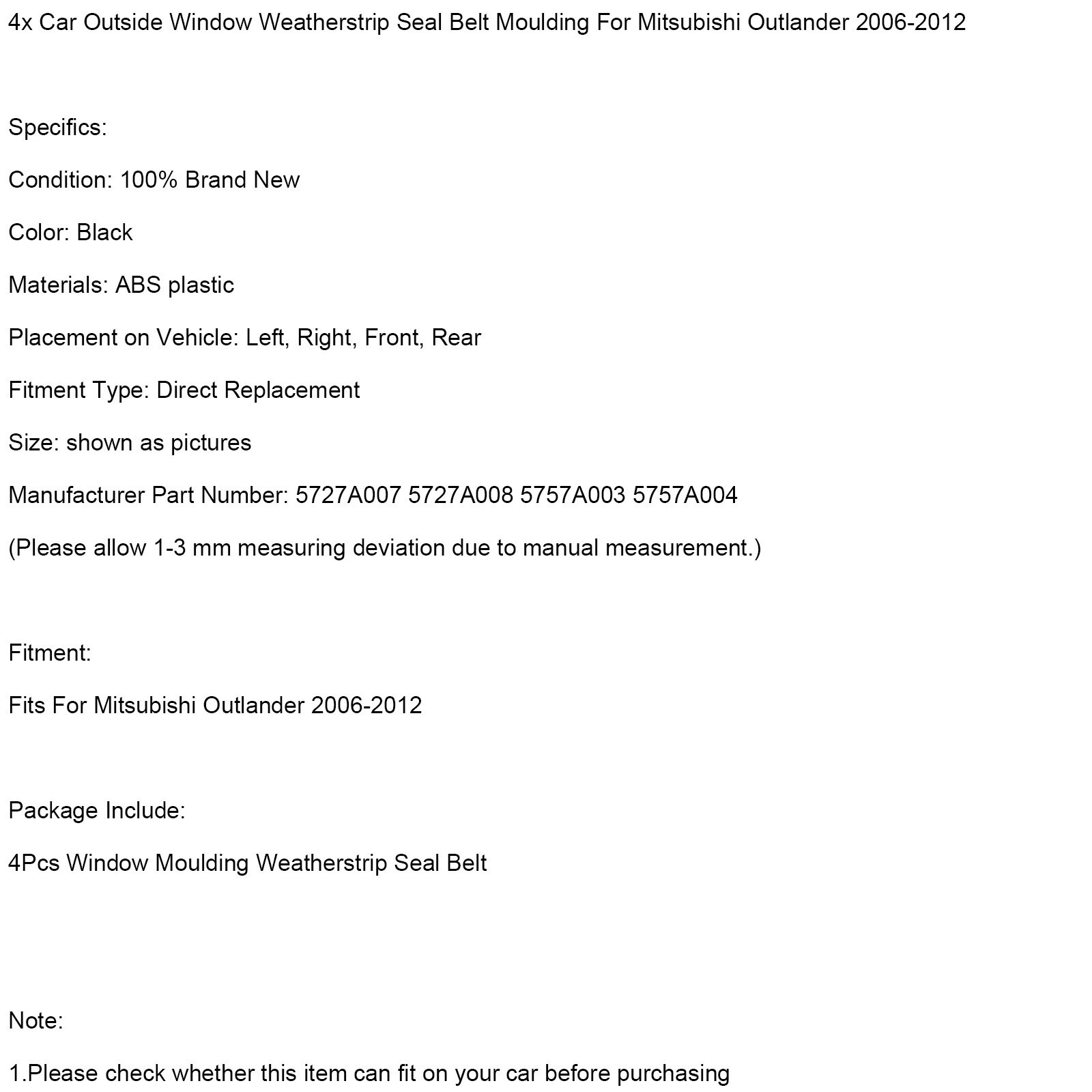 4Pcs Window Weatherstrip Seal Belt Moulding For Mitsubishi Outlander 2006-2012