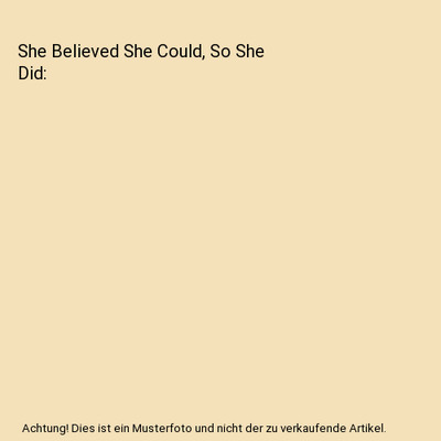 She Believed She Could, So She Did, June Bug Journals