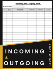 Incoming and Outgoing Book for Self Employed: Large Simple Accounting Ledger Boo