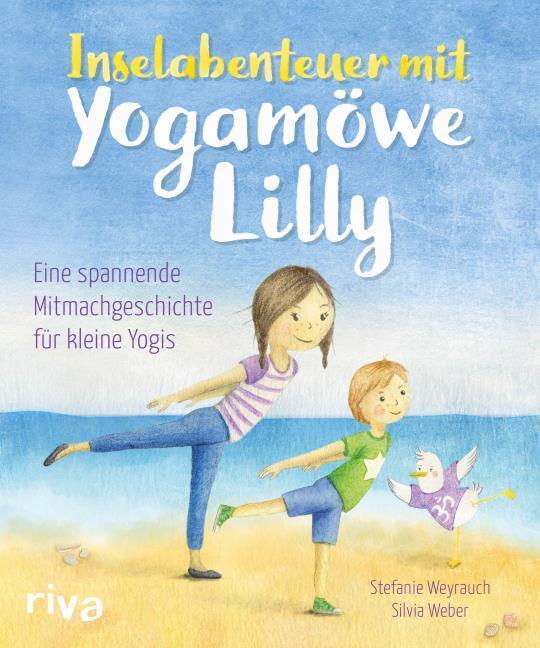 Thumbnail - Inselabenteuer Mit Yogamöwe Lilly Stefanie Weyrauch