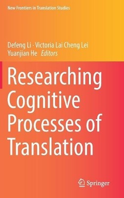 Researching Cognitive Processes of Translation - 9789811319839