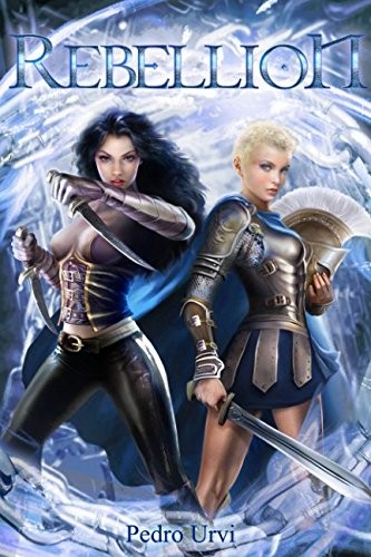 Rebellion: (The Secret of the Golden Gods, Book 2) (Prequel to... - Urvi, Pedro