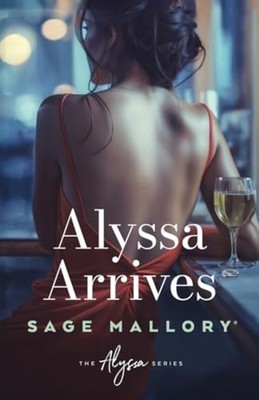 Alyssa Arrives - paperback NEW SAGE. MALLORY 2024-11-19