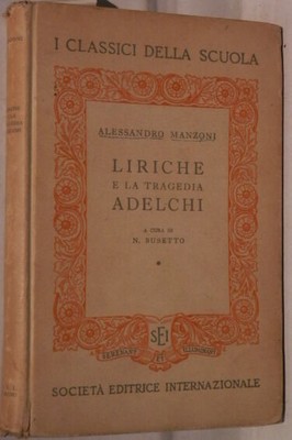 LIRIKEN UND DIE TRAGÖDIE ADELCHI Alessandro Manzoni Kuratiert von N Busetto SEI Gedichte