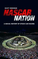 NASCAR Nation: A History of Stock Car Racing in the United States