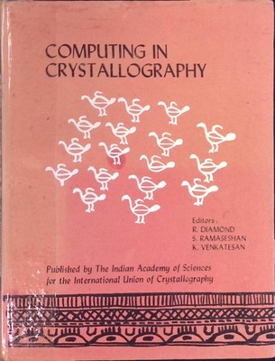 Computing in Crystallography Diamond, R., S. Ramaseshan and K. Venkatesan: