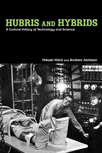 Hubris And Hybrids A Cultural History Of Technology And Science HåRd (U. A.)-image