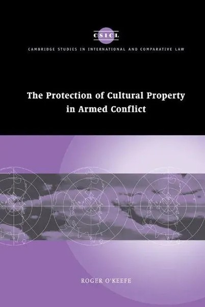 Roger O'keefe | The Protection Of Cultural Property In Armed Conflict | Buch-image