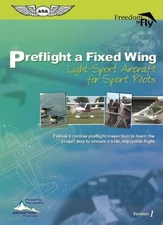 Preflight a Fixed Wing Light-Sport Aircraft, for Sport Pilots (Freedom to Fl...