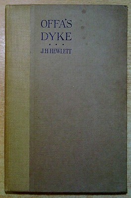 Hewlett, J H  OFFA'S DYKE 1924 Hardback Book