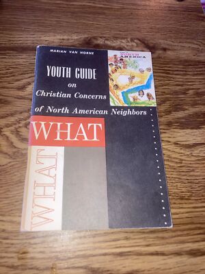 WHAT Youth Guide Christian Concerns of North American Neighbors 1952