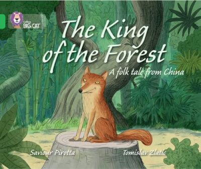 The King of the Forest: Band 05/Green (Collins Big Cat) by Collins Big Cat NEW