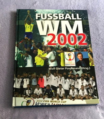 Neues  Buch :   F u s s b a  l l  -  W M   2002,   von    Wolf-Dieter  Poschmann