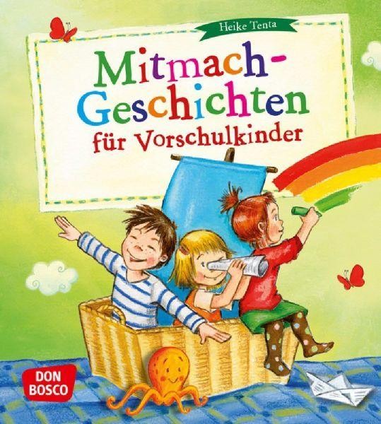 Mitmach-­Geschichten für Vorschulkinder Heike Tenta
