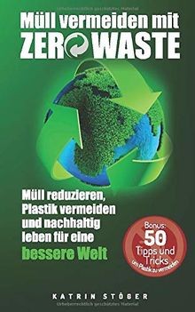Müll vermeiden mit Zero Waste: Müll reduzieren, Pla... | Buch | Zustand sehr gut