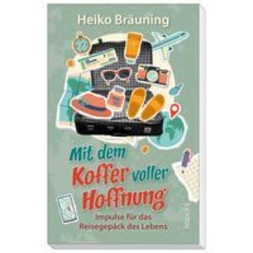 Mit dem Koffer voller Hoffnung Heiko Bräuning