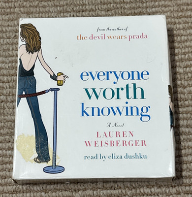 Everyone Worth Knowing Lauren Weisberger 2005 CD read by Eliza Dushku