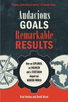 Audacious Goals, Remarkable Results: How an Explore... | Buch | Zustand sehr gut