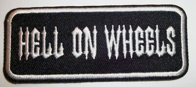 Hell on Wheels~Motorcycle Biker~Embroidered Patch~3 1/2'' 1 1/2''~Iron Sew