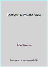 RARE The Beatles a Private View by Robert Freeman Hardcover 176 PG