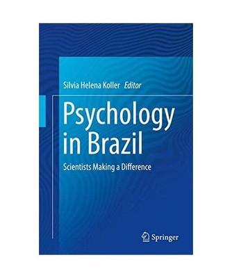 Psychology in Brazil: Scientists Making a Difference: Scientists Making a Differ