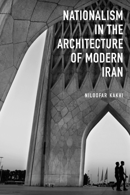 Nationalism in Architecture of Modern Iran by Niloofar Kakhi HARDBACK - Image 4