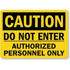 Do Not Enter Authorized Only Aluminum Weatherproof Sign b01148