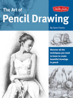 The Art of Pencil Drawing: Learn how to draw realistic subjects with - VERY GOOD
