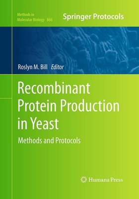 Recombinant Protein Production in Yeast Roslyn M. Bill