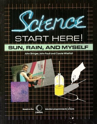 Sun, Rain and Myself (Science Starts Here),John Paull,etc.