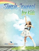 Speedy Publishing Llc | Simple Journal For Kids | Taschenbuch | Englisch (2015)