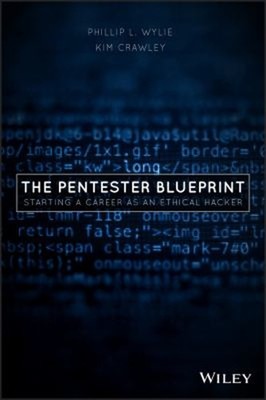 The Pentester BluePrint : Starting a Career As an Ethical Hacker