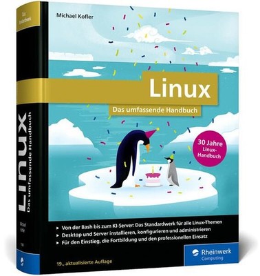 Linux: 30 Jahre das umfassende Handbuch von Michael Kofler. Für alle aktuellen D